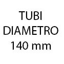 TUBI DIAMETRO 140 mm